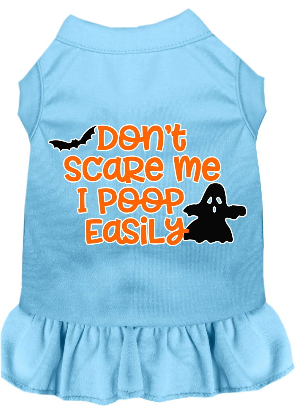 Don't Scare Me, Poops Easily Screen Print Dog Dress Baby Blue Lg